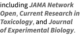 including JAMA Network Open, Current Research in Toxicology, and Journal of Experimental Biology.